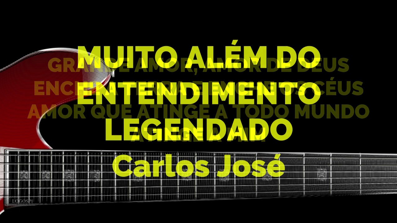 MUITO ALÉM DO ENTENDIMENTO-396 HARPA CRISTÃ - Carlos José-LEGENDADO