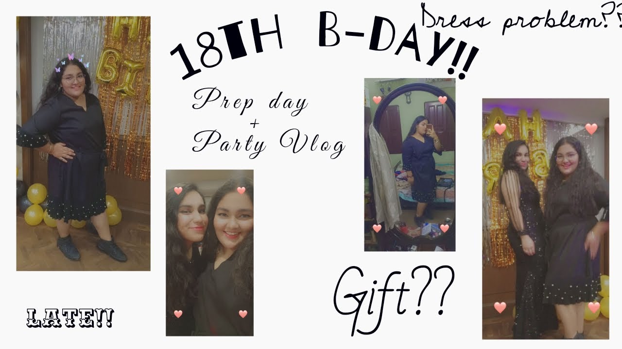 BEST FRIEND'S 18th Birthday vlog+Prep day Vlog!!! / Joysmita Singh