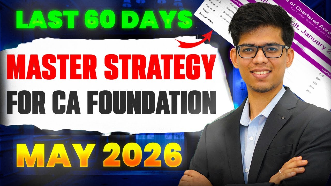 Last 60 days CA FOUNDATION MAY 2026 MASTER STRATEGY!! CA foundation may 26 strategy! CA foundation