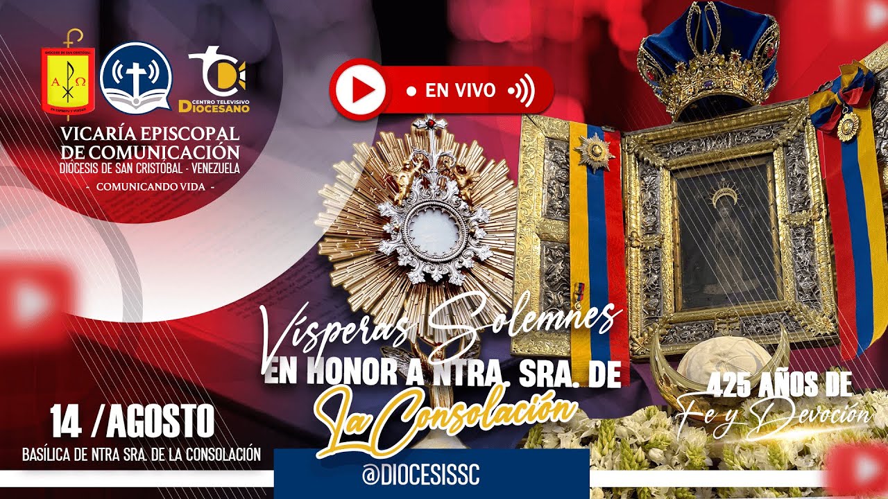 VÍSPERAS SOLEMNES EN HONOR A NUESTRA SEÑORA DE LA CONSOLACIÓN