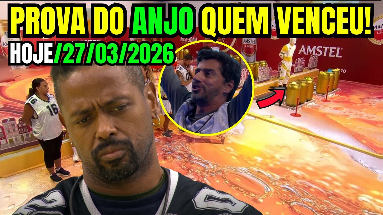 BBB26: QUEM VENCEU a Prova do ANJO HOJE 27/03/2026 L&Iacute;DER ESTA NO CASTIGO DO MOSTRO!