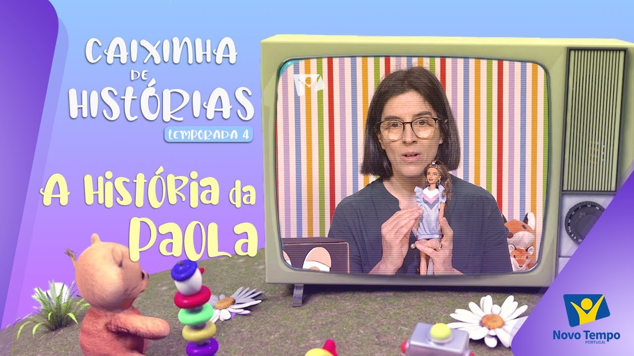 A História da Paola - Caixinha de Histórias