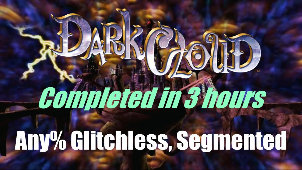 Dark Cloud completed in 3 hours (Any% Glitchless, Segmented)