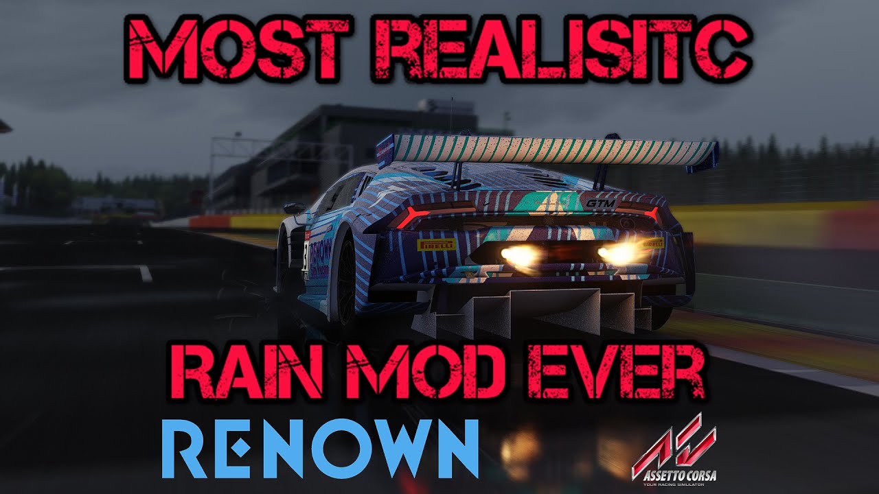 The Most Realistic Rain Mod Ever || Assetto Corsa || Renown Sim Racing