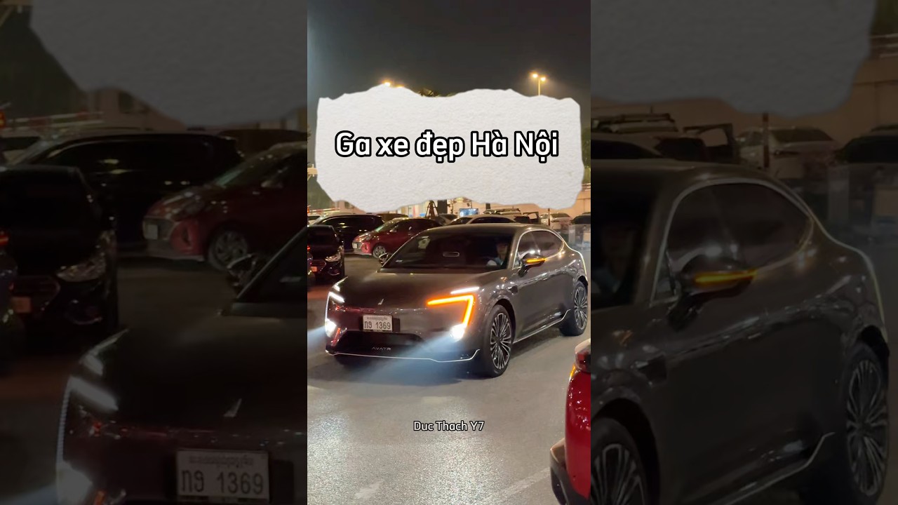 Phần 963: Ga nội bài Hà Nội tối, ngắm AVATR 11 đầu tiên tại Việt Nam trông như siêu xe, Bentley tứ 5