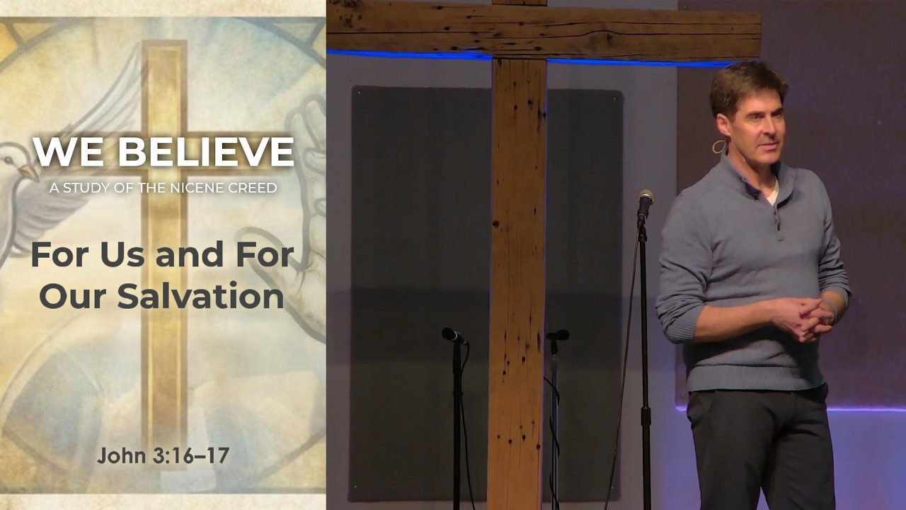 For Us and For Our Salvation