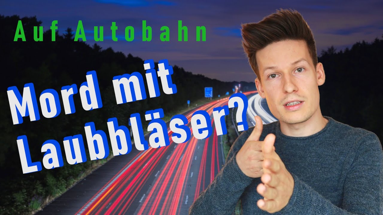 Mord mit Laubbl&auml;ser?  | Strafrecht | Jura