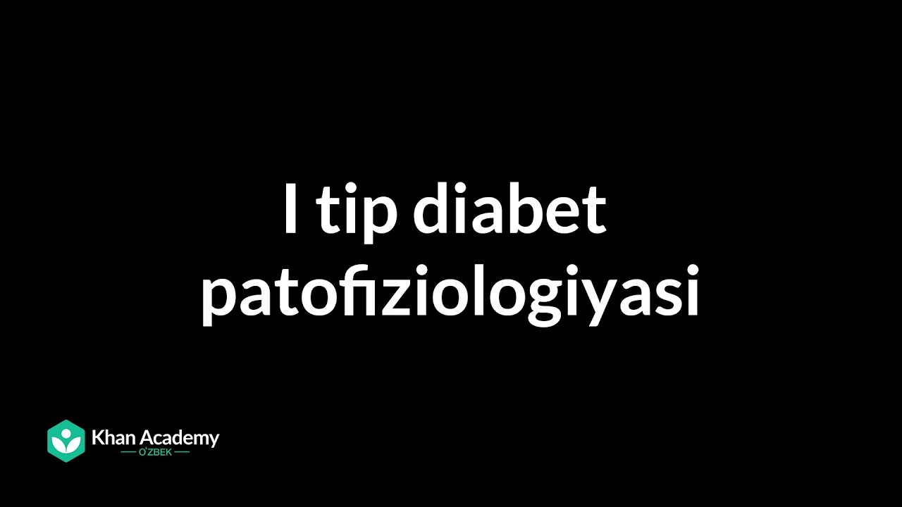 I tip diabet patofiziologiyasi | Tibbiyot