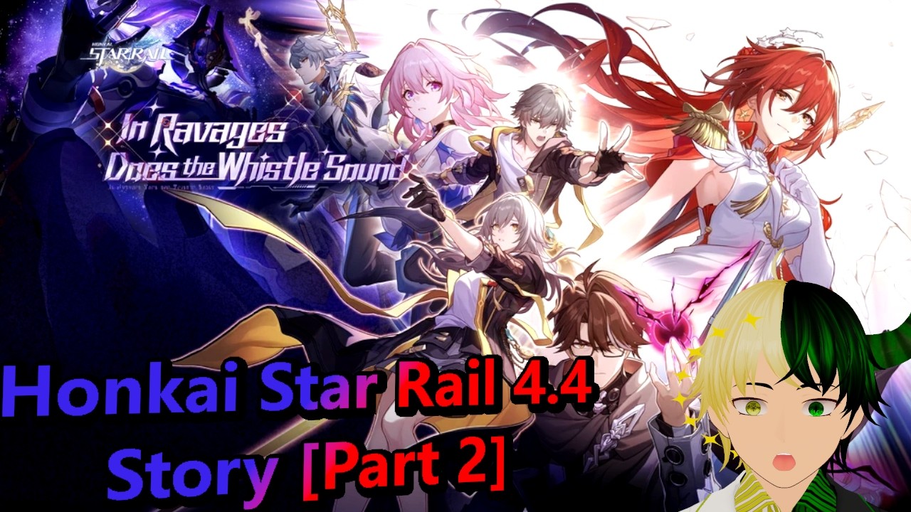 Finishing Honkai Star Rail 4.4 Story! [Part 2]