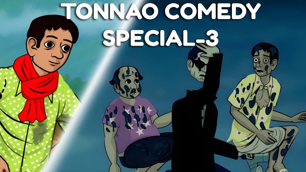 Tonnao Comedy special (Best Scenes Remix) Part 3| Remastered