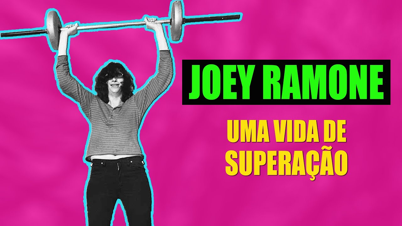 🔢JOEY RAMONE: Uma história de INSPIRAÇÃO, SUPERAÇÃO e morte PREMATURA