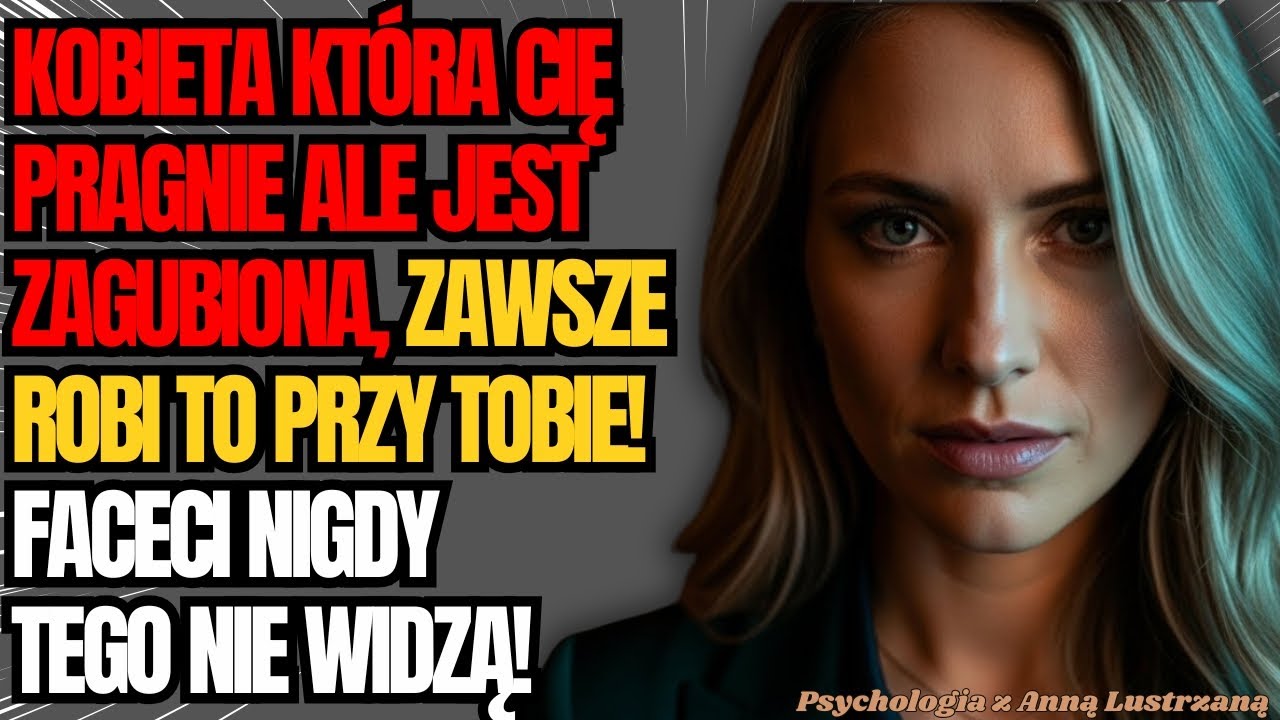 5 OZNAK Że Cię Chce ALE Jest Zagubiona (Faceci Ignorują)