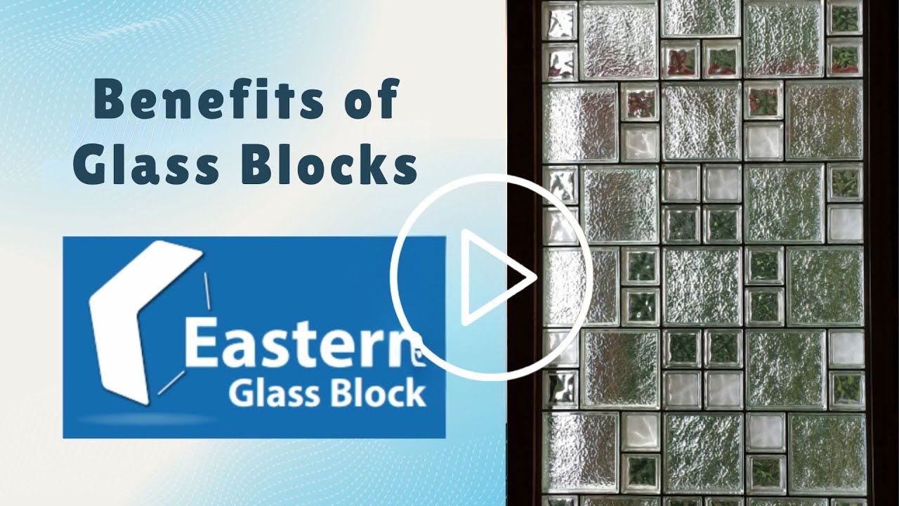 Benefits of Glass Block