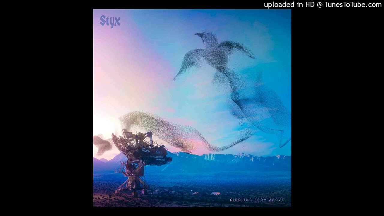 Styx - Circling From Above - Track 01: Circling From Above