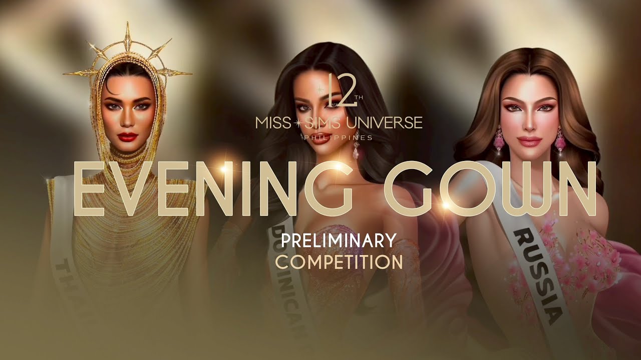 12th Miss Sims Universe Preliminary Competition - Evening Gown (All Delegates)