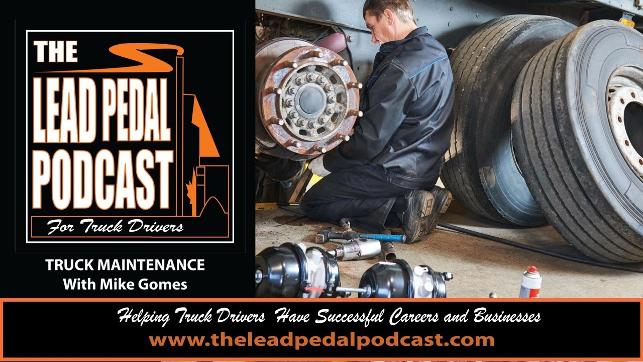 LP1531 Fleet Maintenance Secrets for Owner-Operators with Mike Gomes of Bison Transport