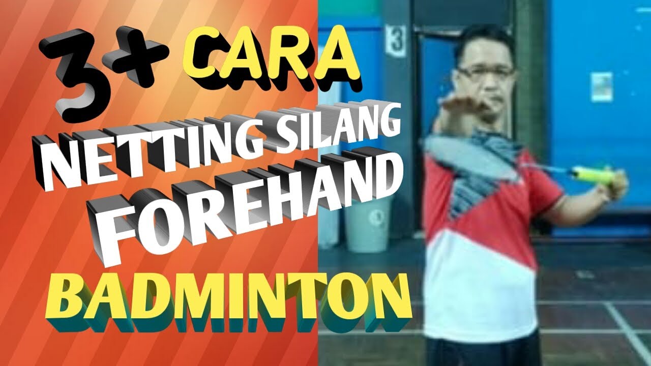 3 CARA NETING SILANG FOREHAND BADMINTON (English Subtitles)