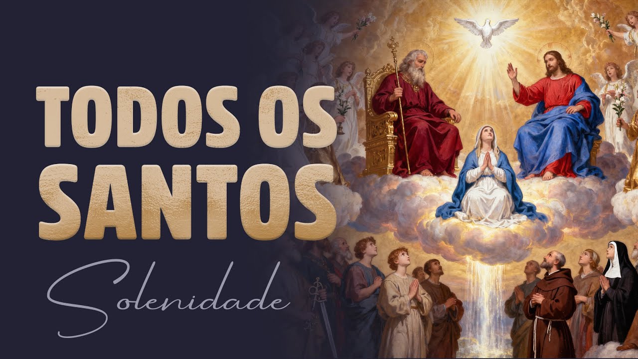 ESPECIAL – 10 MÚSICAS CATÓLICAS PARA O DIA DE TODOS OS SANTOS!