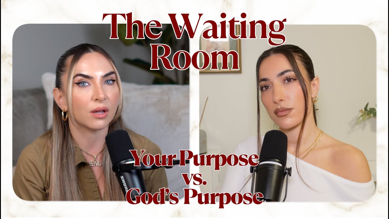 Your Purpose vs. God’s Purpose | The Waiting Room