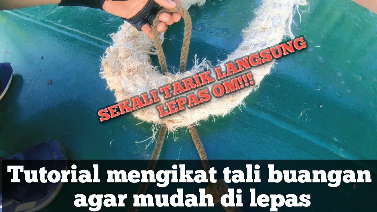 Cara mengikat tali buangan agar mudah di lepas (QUICK RELEASE)