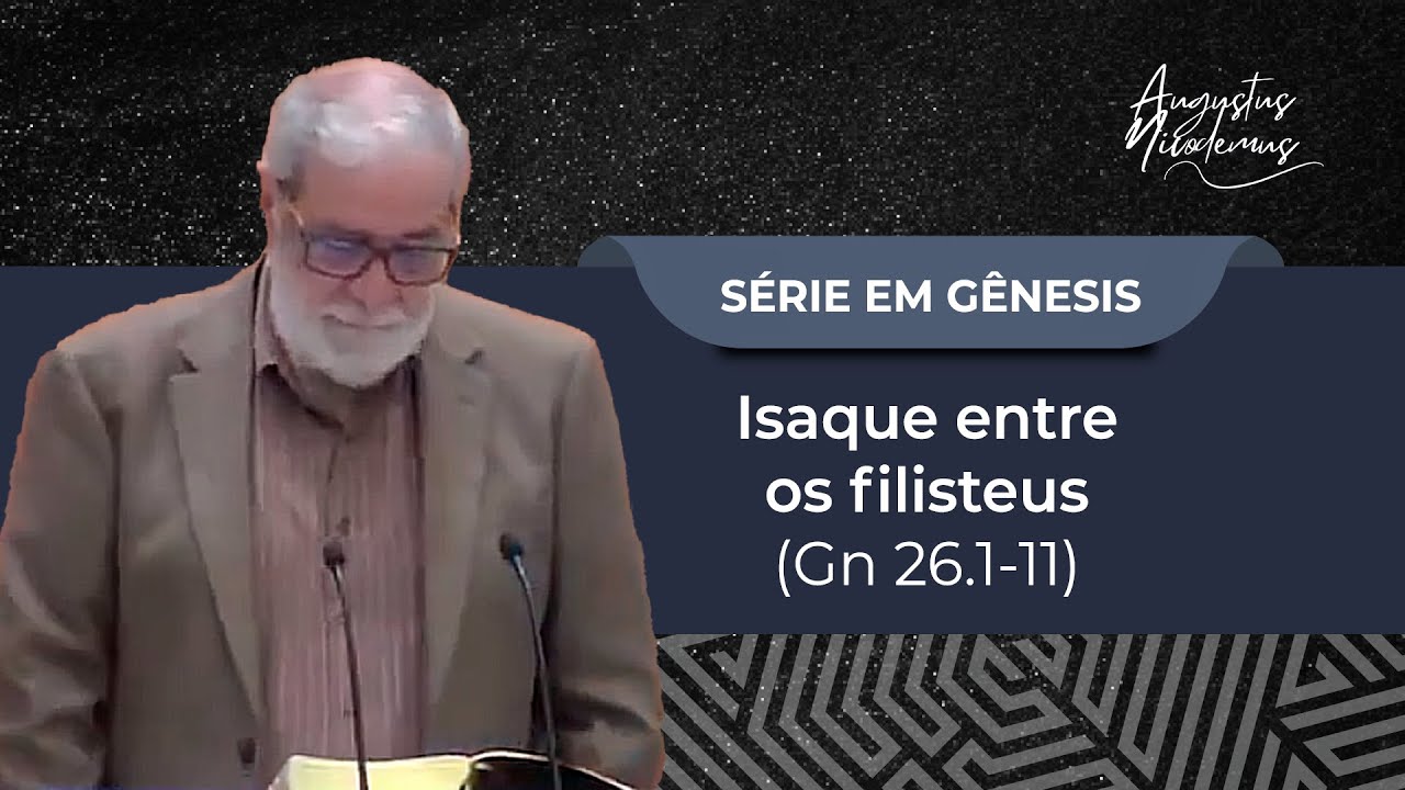 53. Isaque entre os filisteus (Gn 26.1-11)