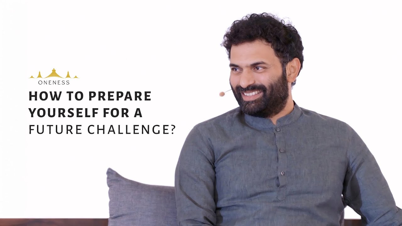 How to prepare yourself for a future challenge?