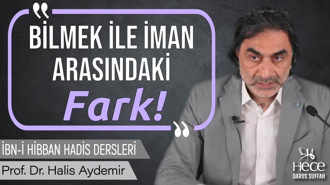Bilmek ile İman Arasındaki Fark!