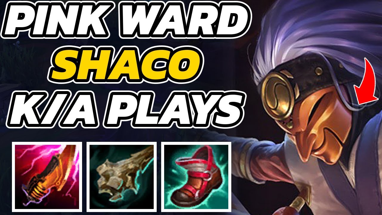 MASTER SHACO PINK WARD GAME. K/A PLAYS ONLY. 60% WIN SHACO SUPPORT