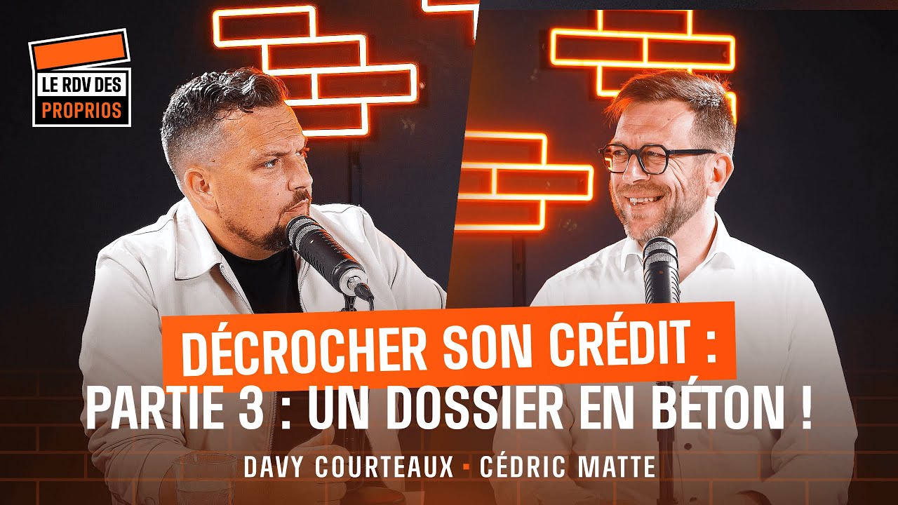 Prêt immo : comment obtenir le OUI de votre banquier ?  - Partie 3 - Mini-Talk du Rdv des Proprios
