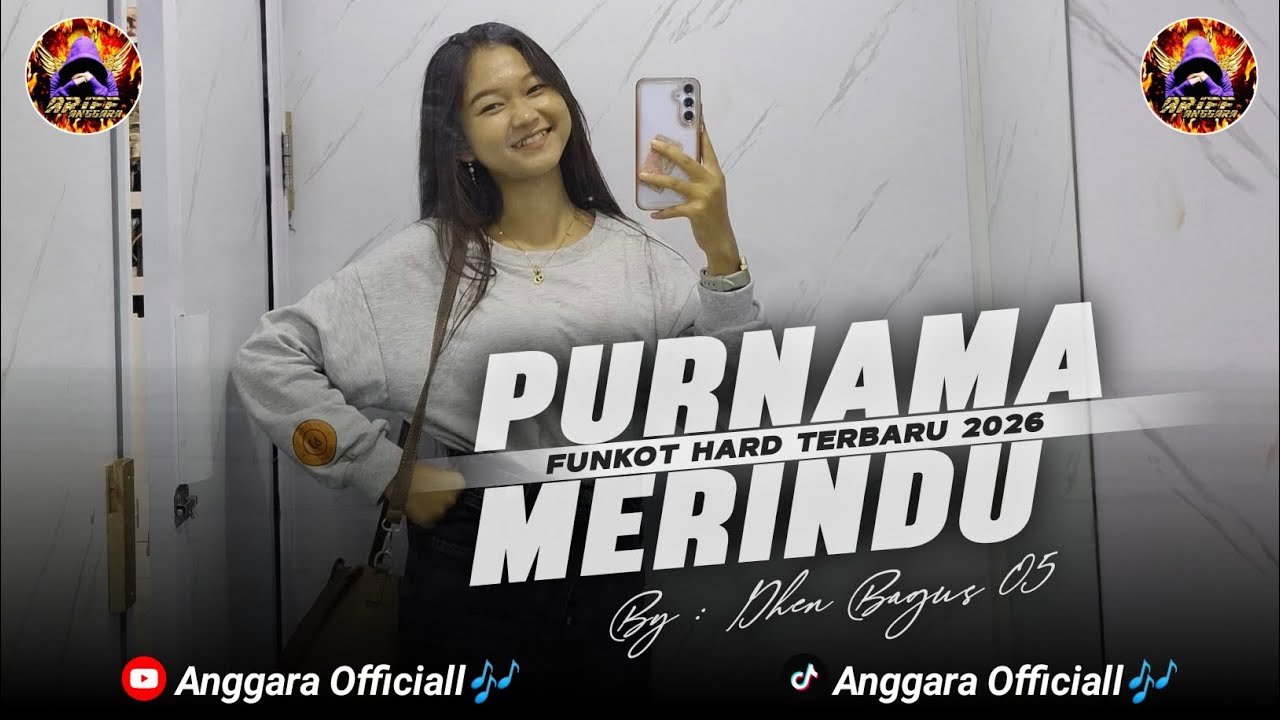 PURNAMA MERINDU FUNKOT HARD TERBARU 2026 || BY DHEN BAGUS 05 