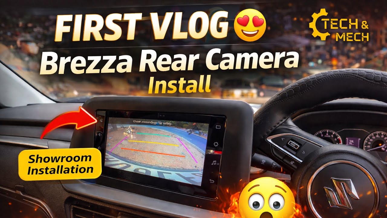 Brezza VXI Rear Camera Install 🔥 Showroom Upgrade | Worth It or Not? | First Vlog