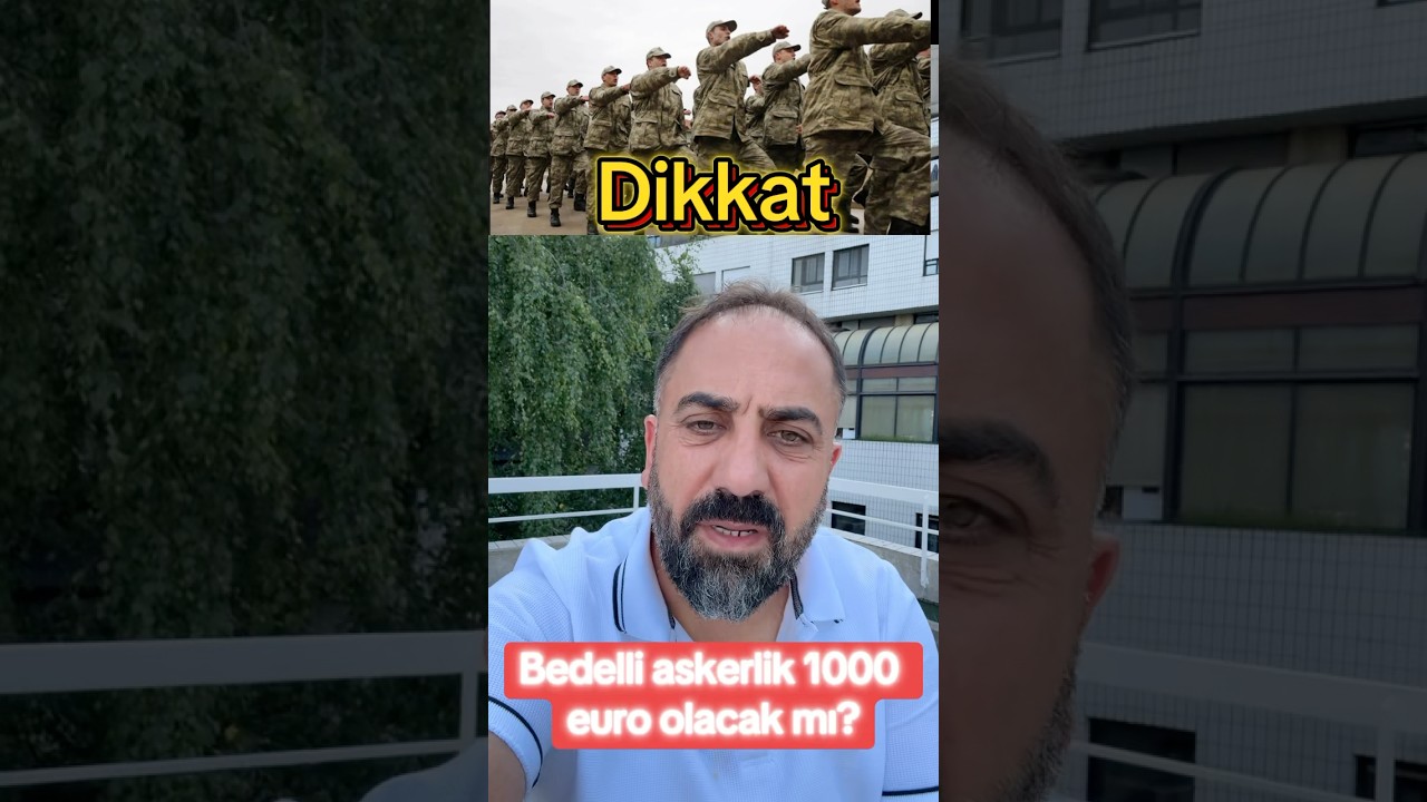 Bedelli askerlik 1000 euro olacak mı? #bedelliaskerlik #gurbet&ccedil;iler