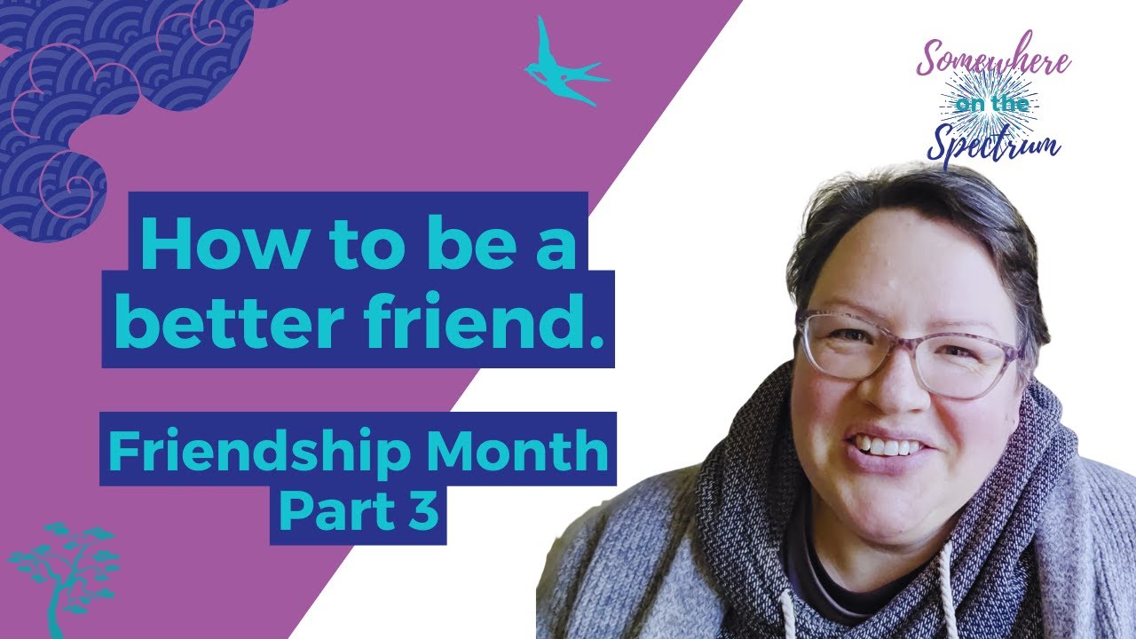 How to Be a Better Friend When You’re Autistic or ADHD: Practical Ways to Show Up