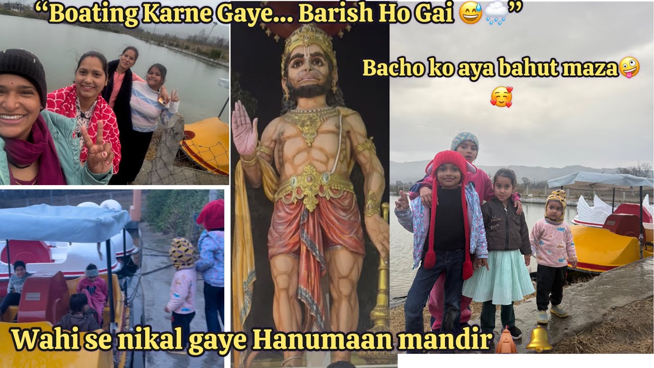 Boating Plan Tha 😎 | Barish Ne Rukwa Di 🌧️Hanumaan Mandir 🙏| #familyvlog #vlog3 #30daychallenge 