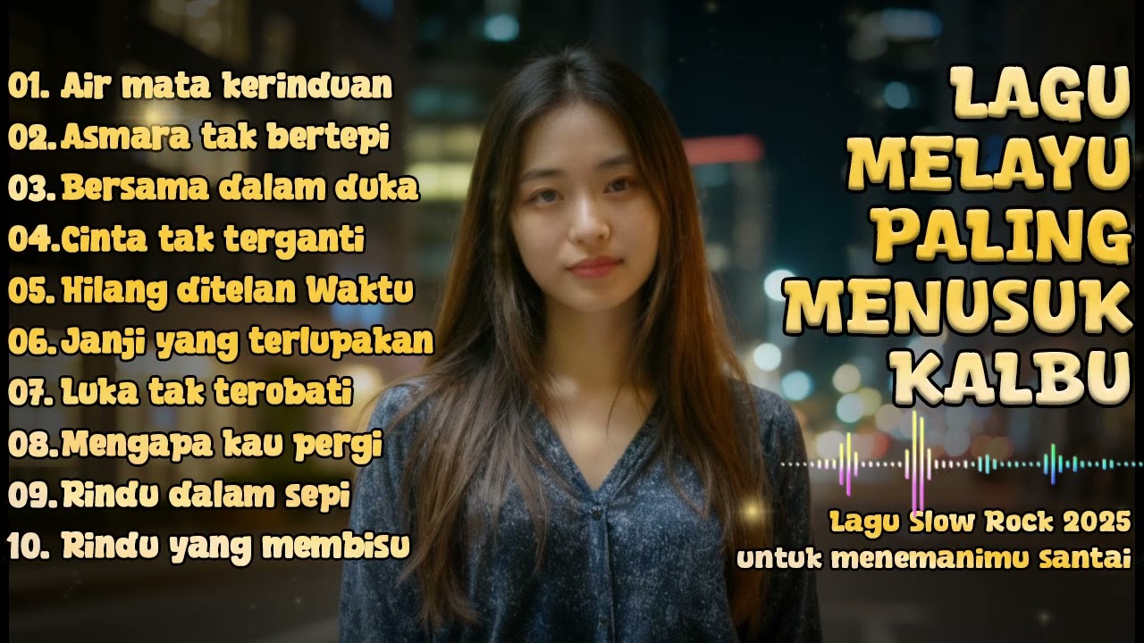 LAGU BIKIN NANGIS 😭 | LAGU SEDIH PATAH HATI 💔 BALLAD SLOW ROCK TERBARU 2025 –Asmara tak bertepi