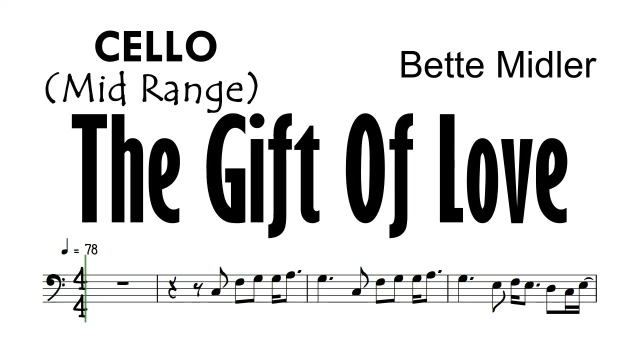 THE GIFT OF LOVE Cello Mid Range Bette Midler Sheet Music Backing Track Partitura