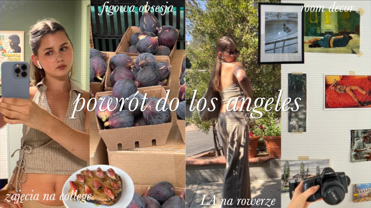 powrót do los angeles, pierwszy tydzień college, figi i rower | weekly vlog