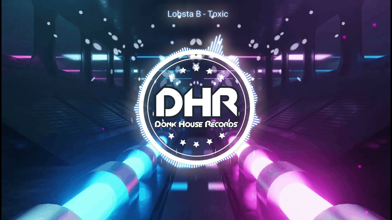 Lobsta B - Toxic - DHR