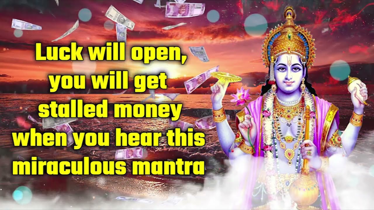 Luck will open, you will get stalled money, when you hear this miraculous mantra