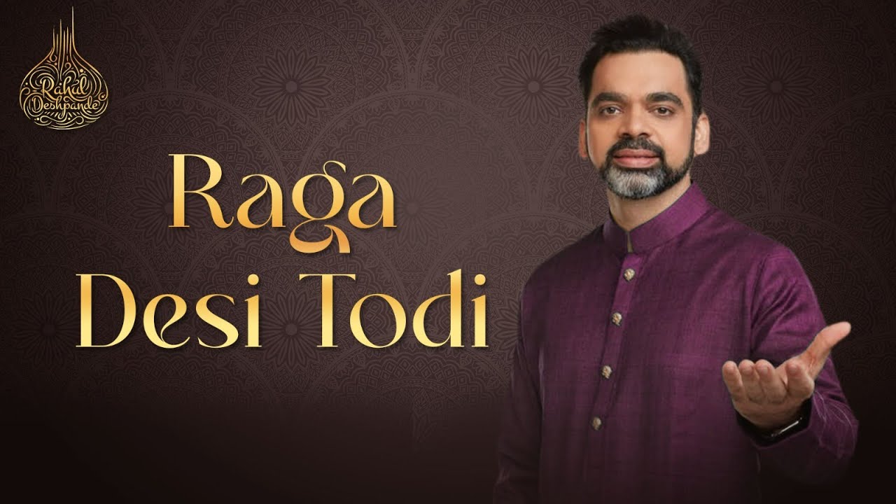 Gaan Parimal | Raga Desi Todi | Rahul Deshpande | Dr. Chaitanya Kunte