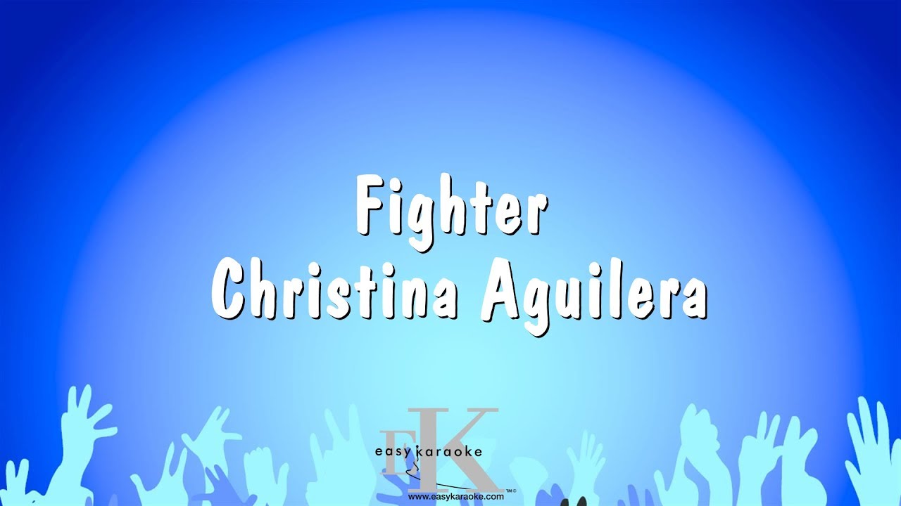 Fighter - Christina Aguilera (Karaoke Version)