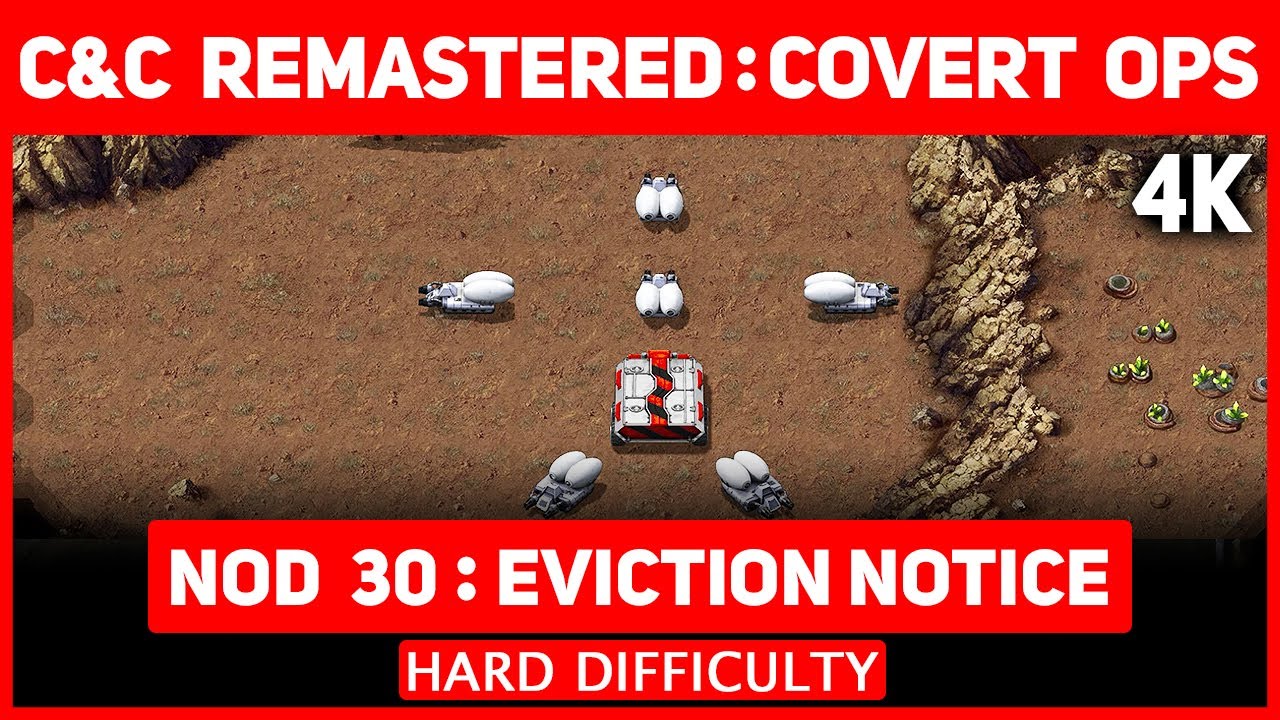 C&C Remastered 4K - Covert Operations - Nod Mission 30 - Eviction Notice - Hard Difficulty