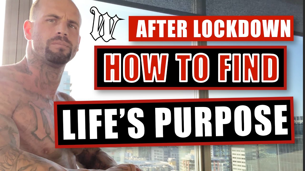 After Lockdown How To Find Life’s Purpose