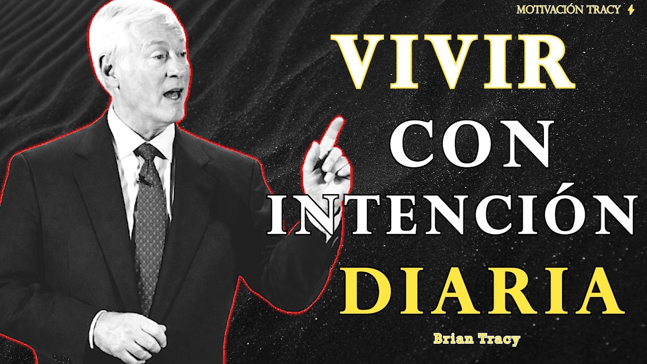 VIVIR con intención Diaria: el Hábito que CAMBIA TU DIRECCIÓN!! ⚠️ | Brian Tracy