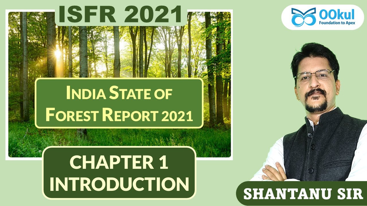 ISFR 2021 | India State of Forest Report 2021 | Chapter 1 | Introduction | UPSC CSE/IAS 2023