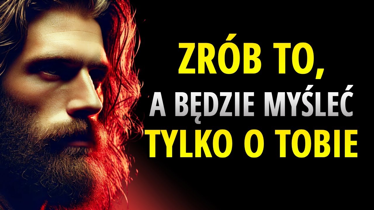 Jak SPRAWIĆ, żeby ktoś MIAŁ OBSESJĘ na twoim punkcie BEZ WYSIŁKU | STOICYZM