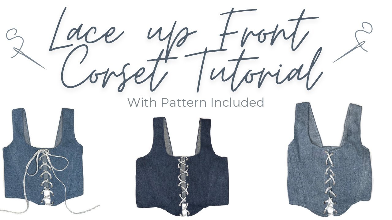 Lace Up Front Corset Tutorial - Pattern Included