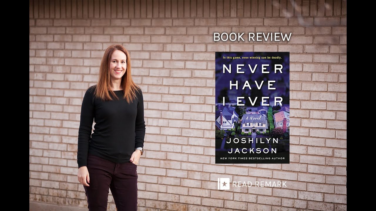Book Review - Never Have I Ever by Joshilyn Jackson