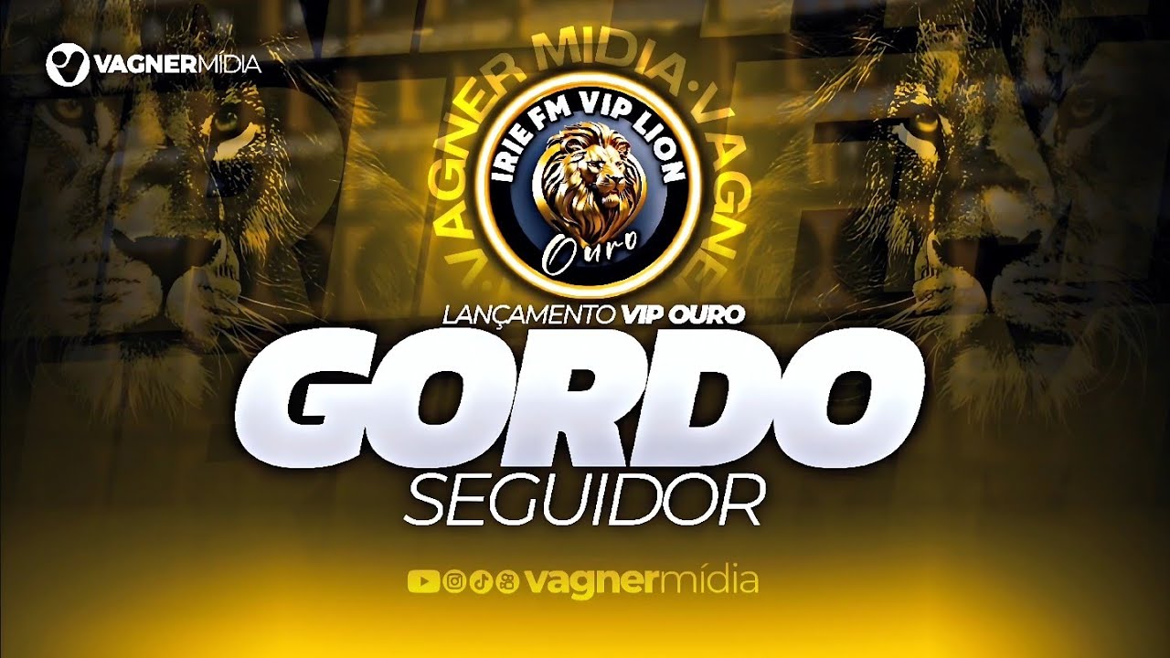 🚀LANÇAMENTO 2025🚀 MELÔ DE GORDO SEGUIDOR - IRIE FM VIP LION OURO