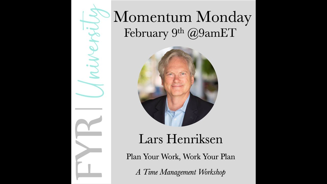Plan Your Work, Work Your Plan with  Lars Henriksen